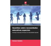 Questões sobre necessidades educativas especiais: Psicologia e Educação de Pessoas com Necessidades Especiais