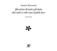 Quest'ora di notte più buia discende a volte una tiepida luce. Frammenti
