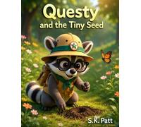 Questy and the Tiny Seed: A Story Adventure