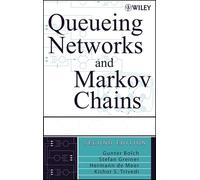 Queueing Networks And Markov Chains: Modeling and Performance Evaluation with Computer Science Applications