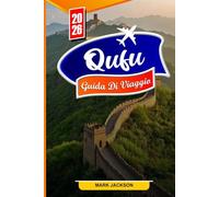 QUFU GUIDA DI VIAGGIO 2026: Esplora le migliori attrazioni, i siti storici e i segreti locali di Qufu per il 2026