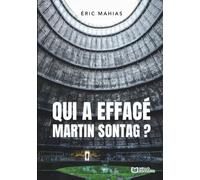 Qui a effacé Martin Sontag ? - Une enquête d'Alex Brismontier