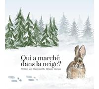 Qui a Marché Dans la Neige?