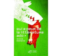 Qui a peur de la littérature ado ?