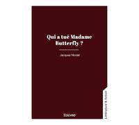 Qui a tué Madame Butterfly ?
