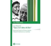 «Qui c'è il dito di Dio». Carlo De Ferrari e Chiara Lubich: il discernimento di un carisma