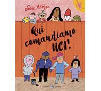 Qui comandiamo noi! Ediz. a colori
