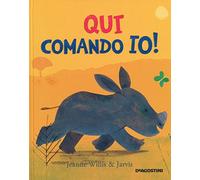 Qui comando io! Ediz. a colori