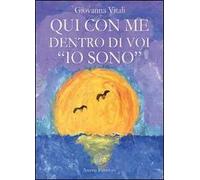 Qui con me dentro di voi «io sono»