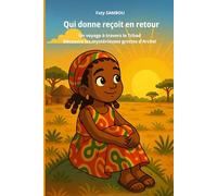 Qui donne reçoit en retour: Un voyage à travers le Tchad, Découvre les mystérieuses grottes d'Archeï