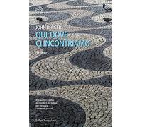 Qui, dove ci incontriamo