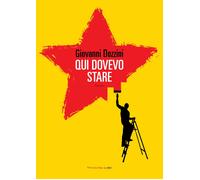 Qui dovevo stare [Paperback] [Jan 14, 2021] Dozzini, Giovanni