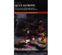 Qui e altrove. Divinità trasposte, pellegrinaggi sostitutivi e immaginazione geografi ca nell'India del Nord