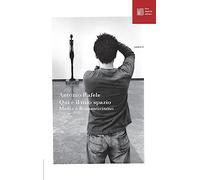 Qui è il mio spazio. Media e Romanticismo - Rafele Antonio