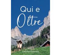 Qui e oltre