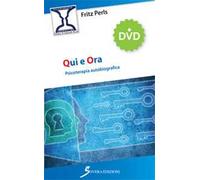 Qui e ora. Psicoterapia autobiografica. Con DVD