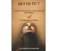 QUI ES-TU?: LA DESCENTE DIVINE À TRAVERS SES MÉMOIRES