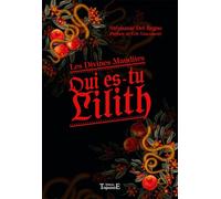 Qui es-tu Lilith: Les Divines Maudites