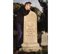 Qui giace un poeta. 60 visite a tombe d’artista