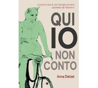 QUI IO NON CONTO - DIETZEL ANNA - Becco Giallo