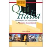 Qui Italia. Corso Elementare Di Lingua Italiana Per Stranieri. Quaderno Di Eserc
