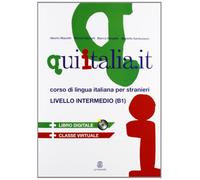 Libri Qui Italia.It. Corso Di Lingua Italiana Per Stranieri. Livello B1. Con CD