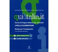 QUI ITALIA.IT. Corso di lingua italiana per stranieri. Livello elementare. Guida per l'insegnante. Con CD-ROM. Con DVD-ROM
