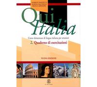 Qui Italia. Corso Elementare Di Lingua Italiana Per Stranieri. Quaderno Di Eserc