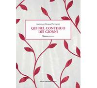 Qui nel continuo dei giorni