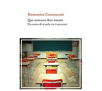 Qui nessuno dice niente. Un anno di scuola tra i carcerati