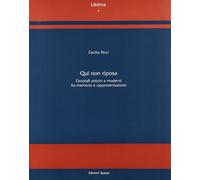 Qui non Riposa. Cenotafi Antichi e Moderni fra Memoria e Rappresentazione