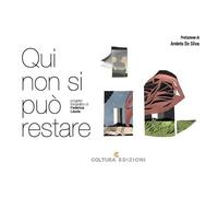 Qui non si può restare. Ediz. illustrata - Lauda Federica