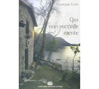 Qui non succede niente - Guin Giuseppe