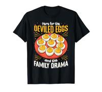Qui per Le Uova alla diavola e la Cena in Famiglia drammatica Maglietta
