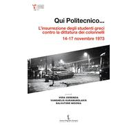 Qui Politecnico... L'insurrezione degli studenti greci contro la dittatura...