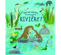Qui se cache au bord de la rivière ?