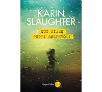 Qui siamo tutti colpevoli - Slaughter Karin