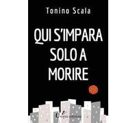 Qui s'impara solo a morire