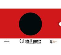 Qui sta il punto. La punteggiatura: ordine nei pensieri