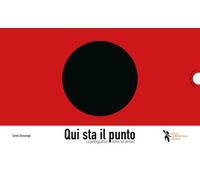 Qui sta il punto. La punteggiatura: ordine nei pensieri