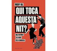 Qui toca aquesta nit?: Una història del rock en 64 concerts - NUOVO