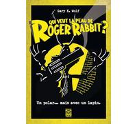 Qui veut la peau de Roger Rabbit ?