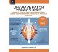 Quiana J Williams Ph D Lifewave Patch Wellness Blueprint (Tascabile)