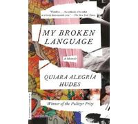 Quiara Alegría Hudes My Broken Language (Tascabile) One World Essentials