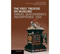 . Quiccheberg The First Treatise on Museums - Samuel Quiccheberg's I (Tascabile)