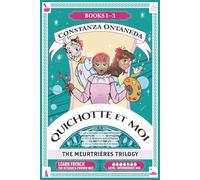 QUICHOTTE ET MOI: The Meurtrières Trilogy