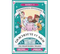 QUICHOTTE ET MOI: The Meurtrières Trilogy