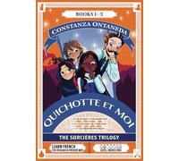 QUICHOTTE ET MOI: The Sorcières Trilogy
