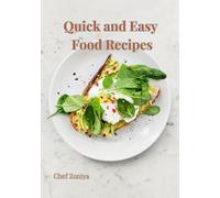 Quick and Easy Food Recipes: A Comfort Food Cookbook with Fast and Simple Meals