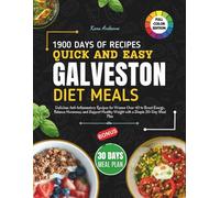 Quick and Easy Galveston Diet Meals: Delicious Anti-Inflammatory Recipes for Women Over 40 to Boost Energy, Balance Hormones, and Support Healthy Weight with a Simple 30-Day Meal Plan